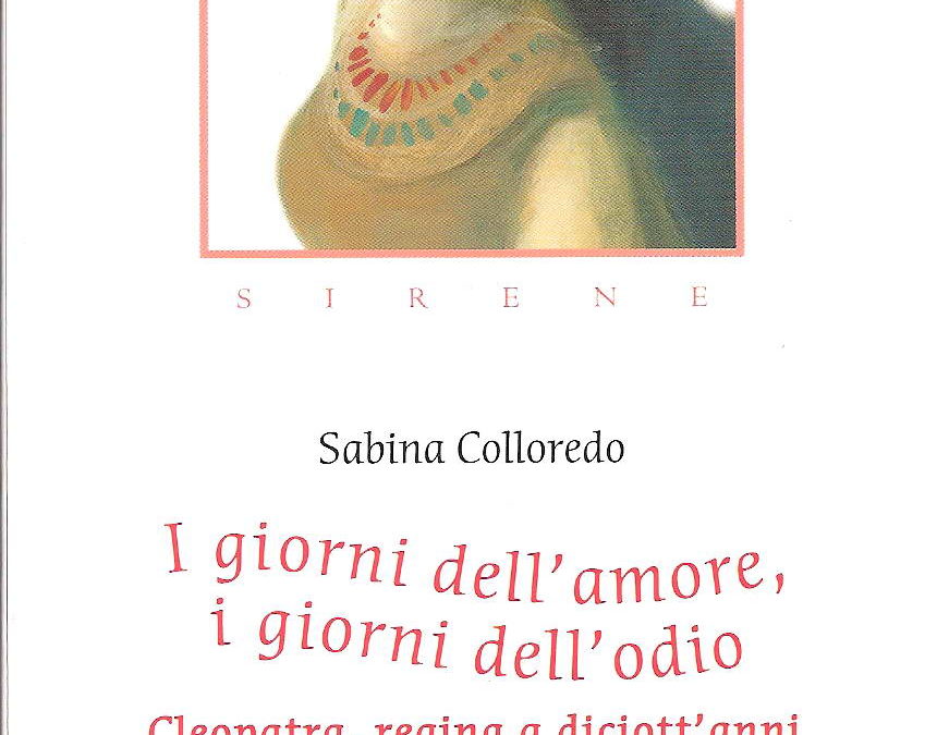 Cleopatra, i giorni dell’amore, i giorni dell’odio