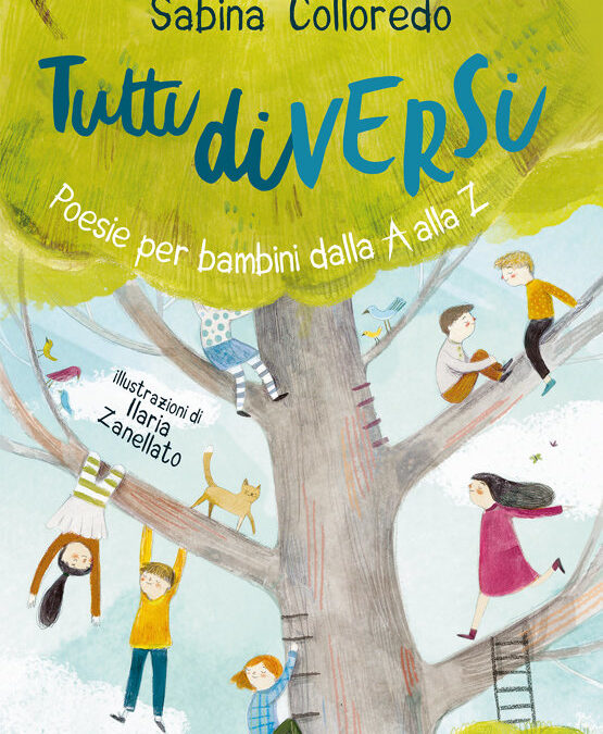 Tutti diversi. Poesie per bambini dalla A alla Z sabina colloredo